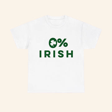 0 Percent Of Irish Shirt Funny St Patrick's Day T-Shirt Gifts Ideas For Him - Roseregae
