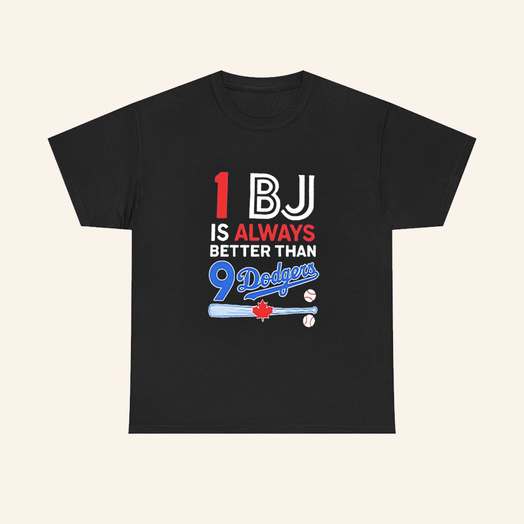 1 BJ Is Always Better Than 9 Dodgers T-Shirt Unique Gifts For Baseball Lovers - Roseregae