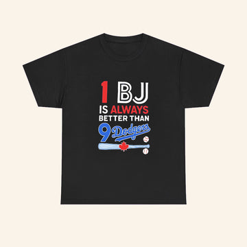 1 BJ Is Always Better Than 9 Dodgers T-Shirt Unique Gifts For Baseball Lovers - Roseregae