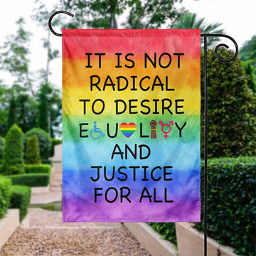 It Is Not Radical To Desire Equality And Justice For All Flag No Kings Flag Gift For LGBT Fans