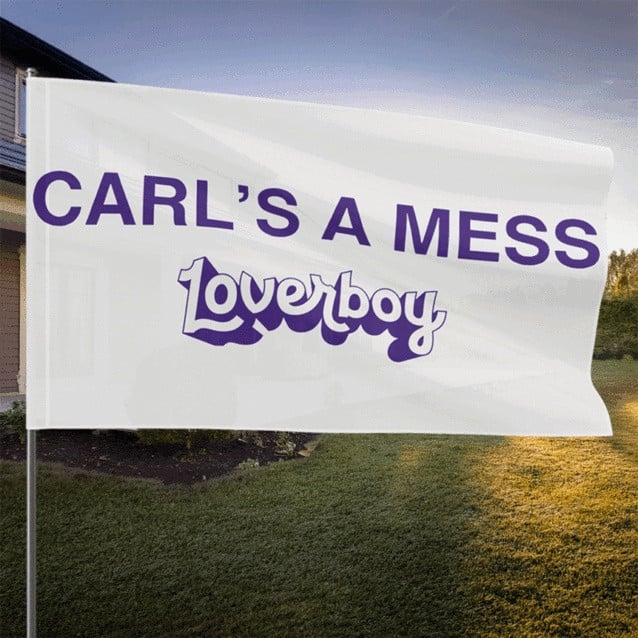 Carl's A Mess Loverboy Flag Humorous Statement About Carl Banner Gift For Her