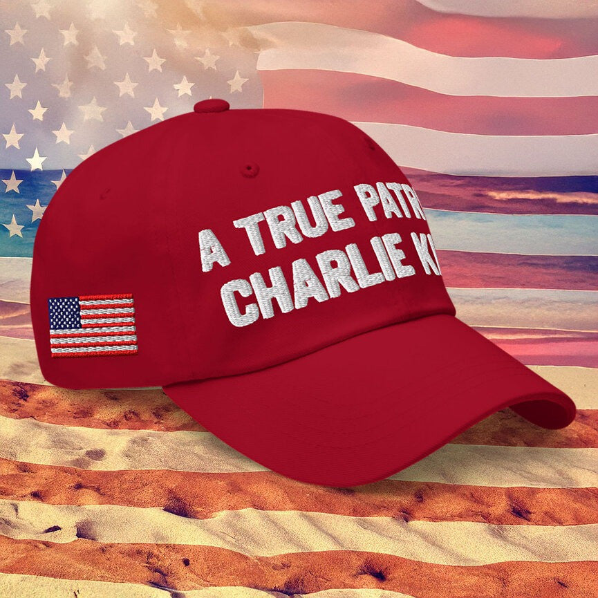 A True Patriot Charlie Kirk Hat RIP Charlie Kirk Merch Gifts For Trump Supporters
