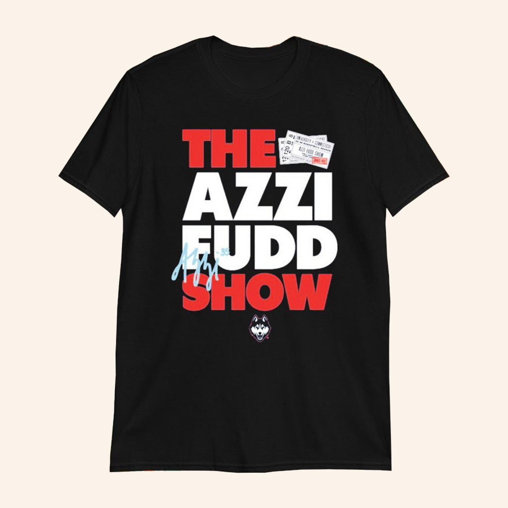 Azzi Fudd Merch The Azzi Fudd Show Signature T-Shirt Uconn Basketball Merch Fan Gifts - Roseregae