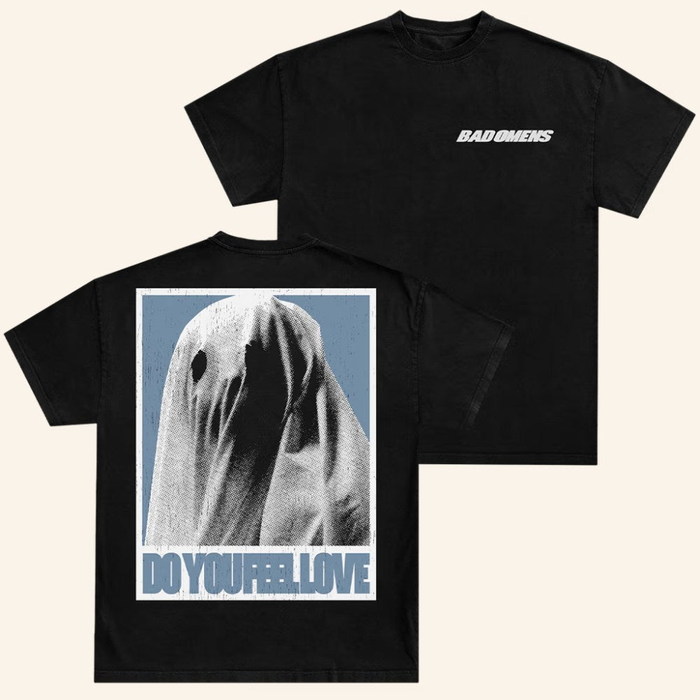 Bad Omens Merch Do You Feel Love T-Shirt Music Related Gifts For Guys - Roseregae