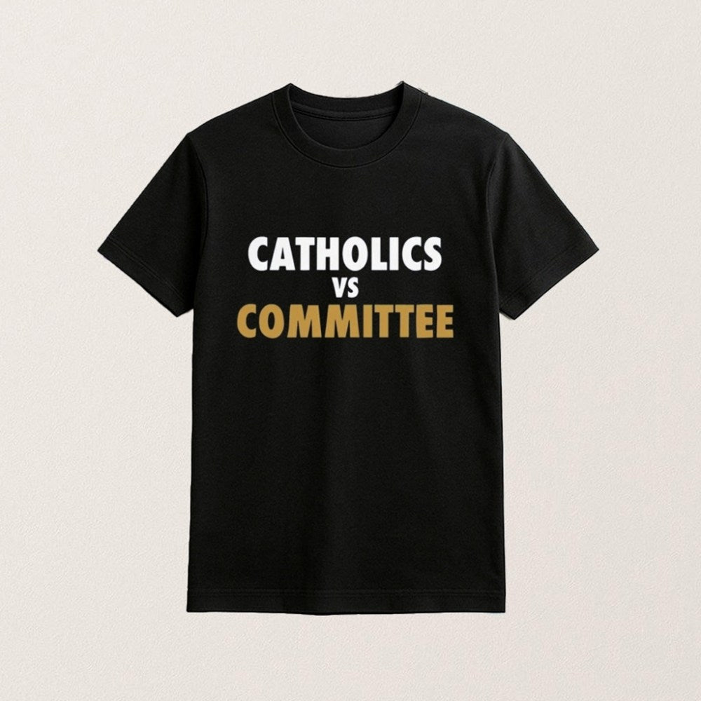 Barstool U Merch Catholics Vs Committee Shirt Gifts Ideas For Boyfriend - Roseregae