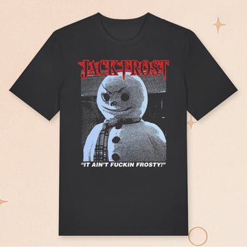 Beyond Human Merch Jack Frost T-Shirt It Ain't F Frosty Shirt Gifts For Him - Roseregae
