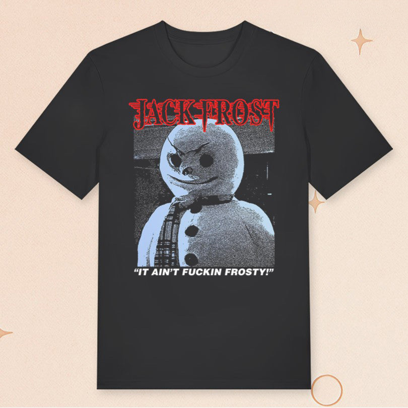Beyond Human Merch Jack Frost T-Shirt It Ain't F Frosty Shirt Gifts For Him - Roseregae