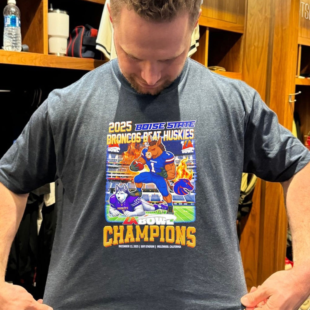 Boise State Broncos Beat Huskies 2025 La Bowl Champions Mascot T Shirt - Roseregae