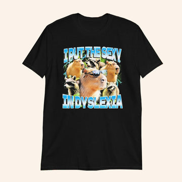 Capybara And Raccoon I Put The Sexy In Dyslexia T-Shirt Funny Animal Shirt Gifts For Friends - Roseregae
