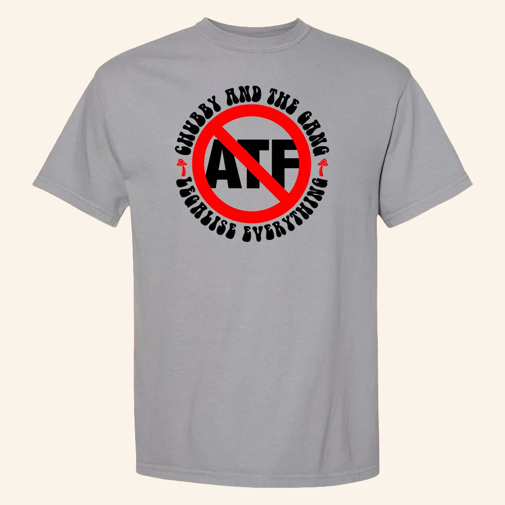 Chubby And The Gang Merch Legalize Everything T-Shirt Unique Gifts For Rock Lovers - Roseregae