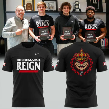 Cincinnati Bearcats The Strong Shall Reign T-Shirt Cincinnati Bearcats Merch Fans Gifts - Roseregae