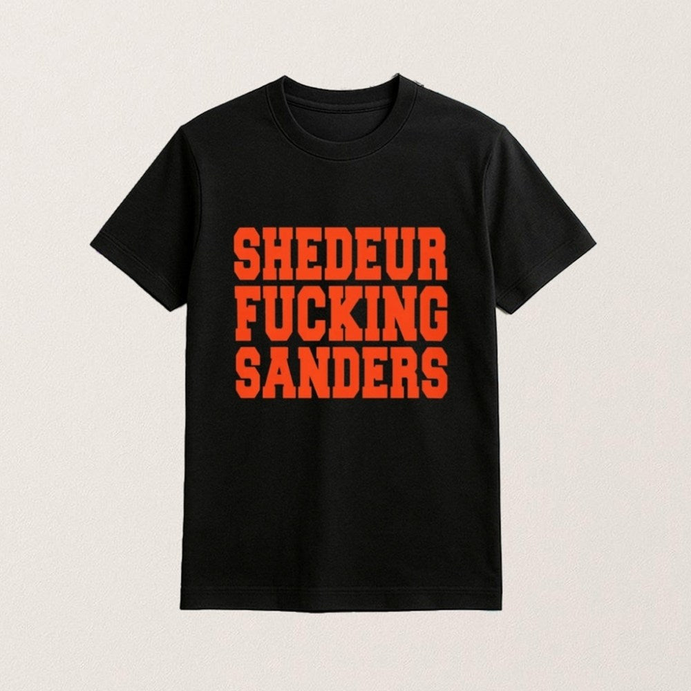 Cleveland Football Shedeur Fcking Sanders T-Shirt Game Day Shirt Shedeur Sanders Fan Gifts - Roseregae