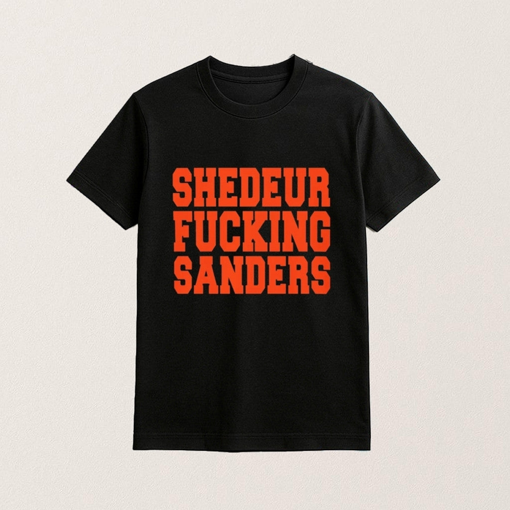 Cleveland Football Shedeur Fcking Sanders T-Shirt Game Day Shirt Shedeur Sanders Fan Gifts - Roseregae