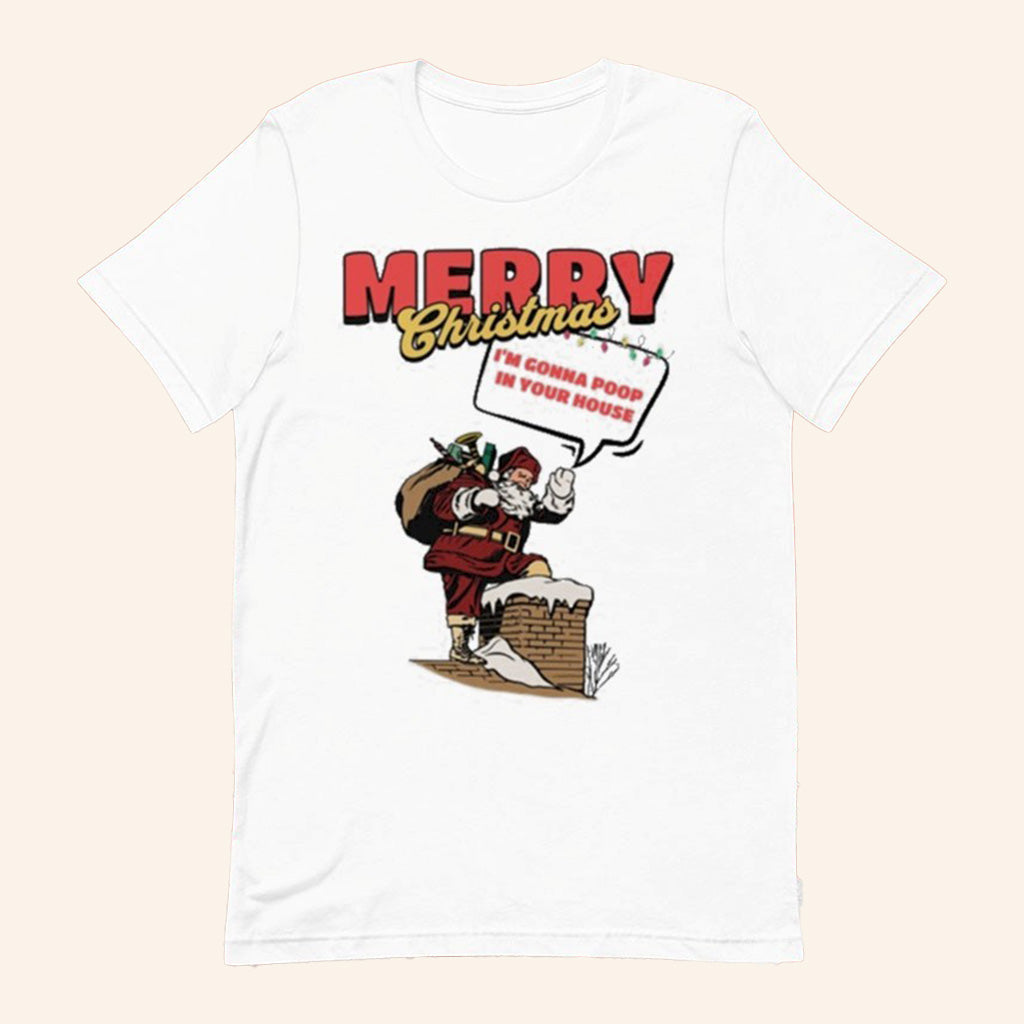 Cleveland Merry Christmas I'm Gonna Poop In Your House Santa T-Shirt Humorous Shirt Xmas Gifts - Roseregae