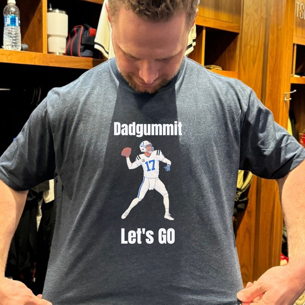 Dadgummit Lets Go Indy Colts Rivers T Shirt - Roseregae