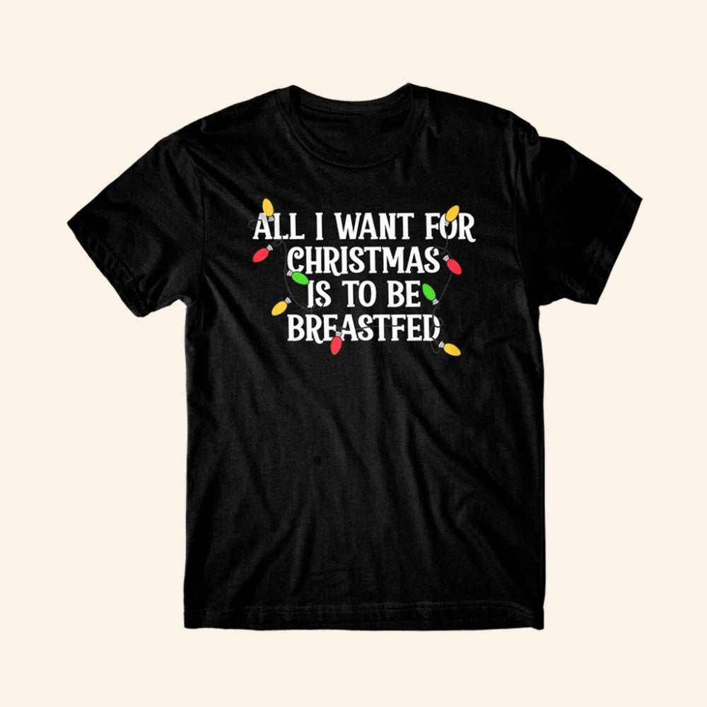 Danny Duncan Merch All I Want For Christmas Is To Be Breastfed T-Shirt Xmas Gifts For Fans - Roseregae