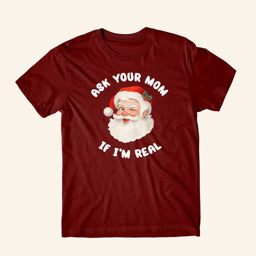 Danny Duncan Merch Santa Ask Your Mom If I'm Real T-Shirt Christmas Gifts For Friends - Roseregae
