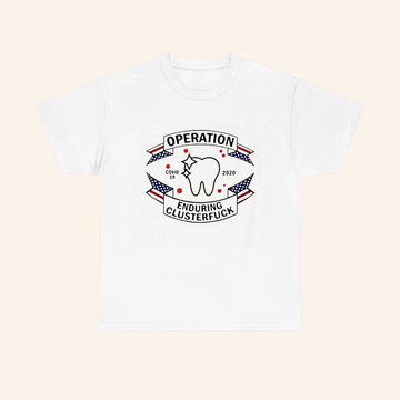 Dental Assistant Operation Covid 19 2020 Enduring Clusterfuck Shirt - Roseregae