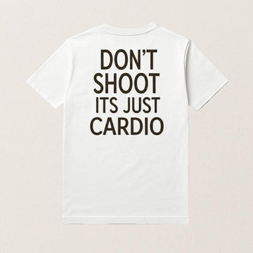 Dont Shoot It's Just Cardio T-Shirt Activism Merchandise Ahmaud Arbery Tribute Gifts - Roseregae