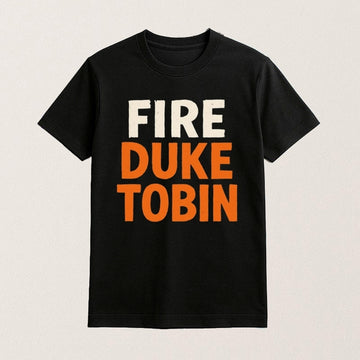 Fire Duke Tobin T-Shirt Cincinnati Football Director Shirt Gifts Ideas For Friends - Roseregae