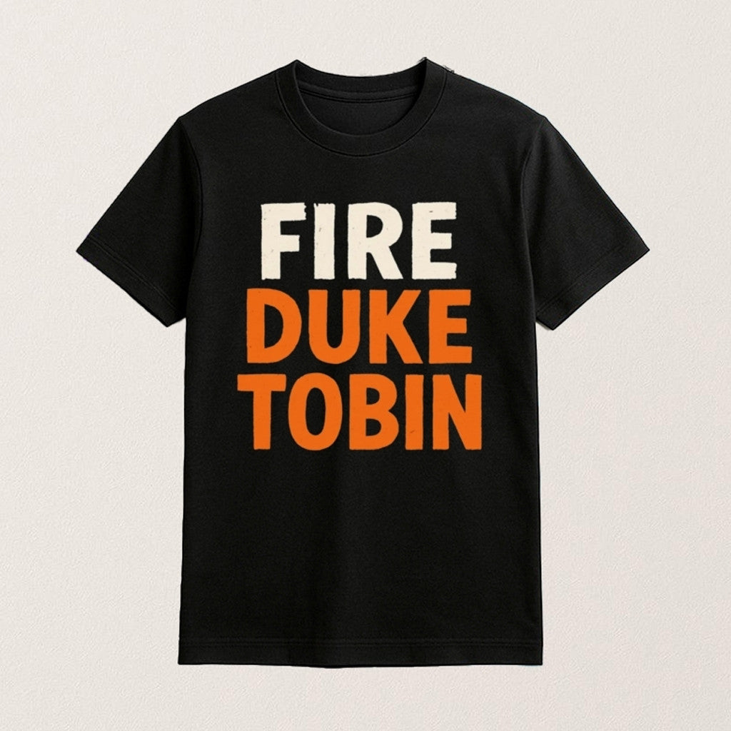 Fire Duke Tobin T-Shirt Cincinnati Football Director Shirt Gifts Ideas For Friends - Roseregae