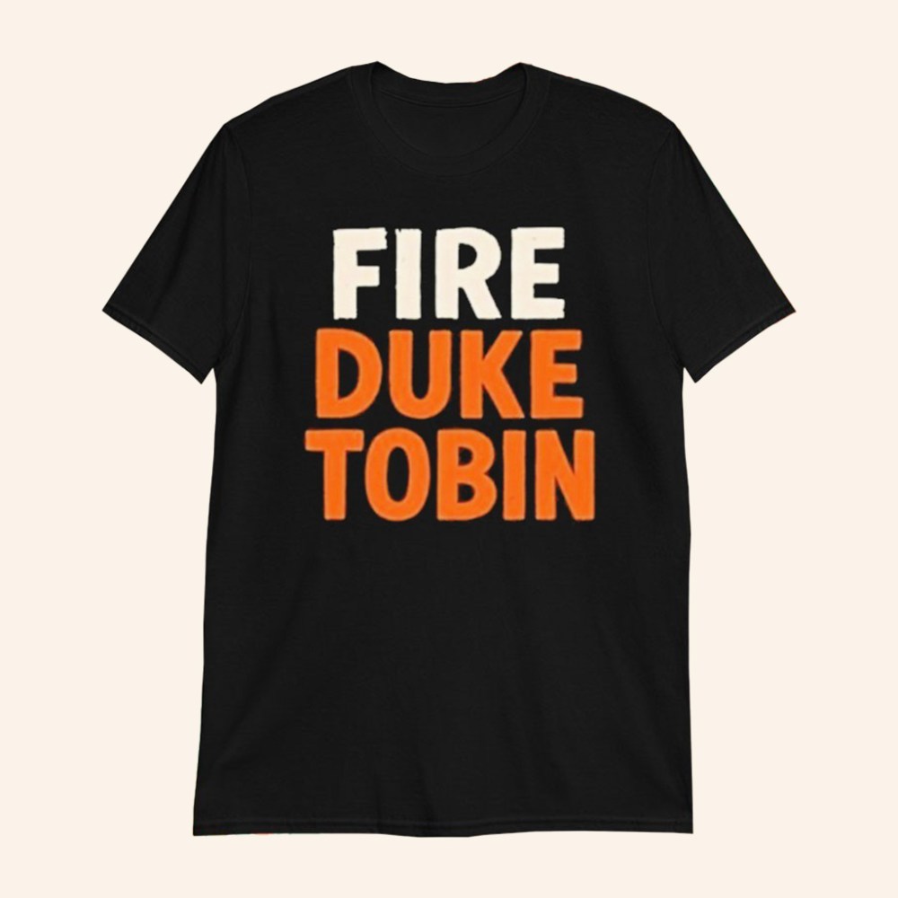 Fire Duke Tobin T-Shirt Cincinnati Football Merch Gifts Ideas For Husband - Roseregae