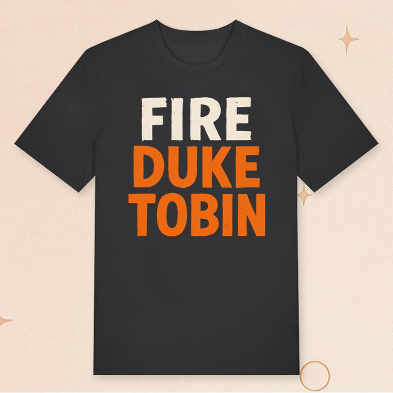 Fire Duke Tobin T-Shirt Cincinnati Football Statement Shirt Gifts For Football Fans - Roseregae