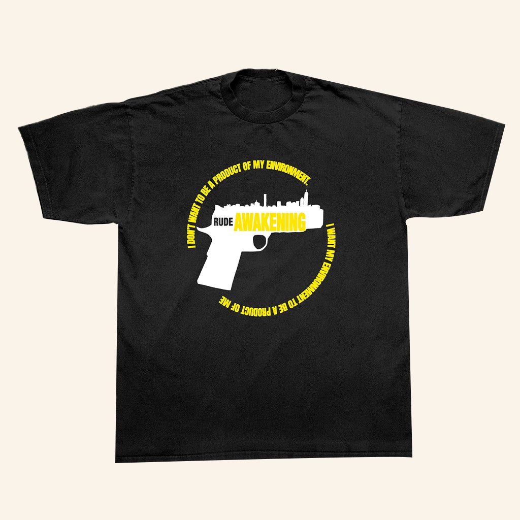 Friends Family Forever Merch Rude Awakening T-Shirt Product Of My Environment Shirt Him Gifts - Roseregae