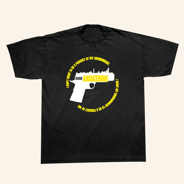 Friends Family Forever Merch Rude Awakening T-Shirt Product Of My Environment Shirt Him Gifts - Roseregae
