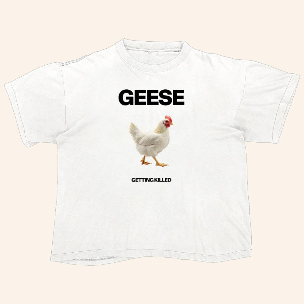 Geese Merch Chicken Geese Getting Killed T-Shirt Gifts For Rock Music Lovers - Roseregae