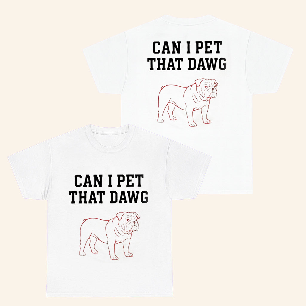 Georgia Football Merch Can I Pet That Dawg T-Shirt Unique Gifts For Football Fans - Roseregae