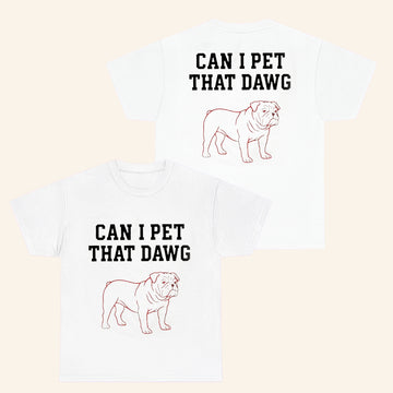 Georgia Football Merch Can I Pet That Dawg T-Shirt Unique Gifts For Football Fans - Roseregae
