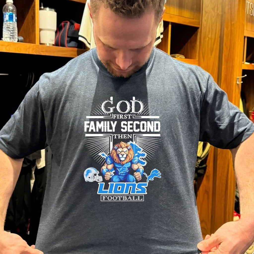 God First Family Second Then Detroit Lions Football Mascot 2025 T Shirt - Roseregae