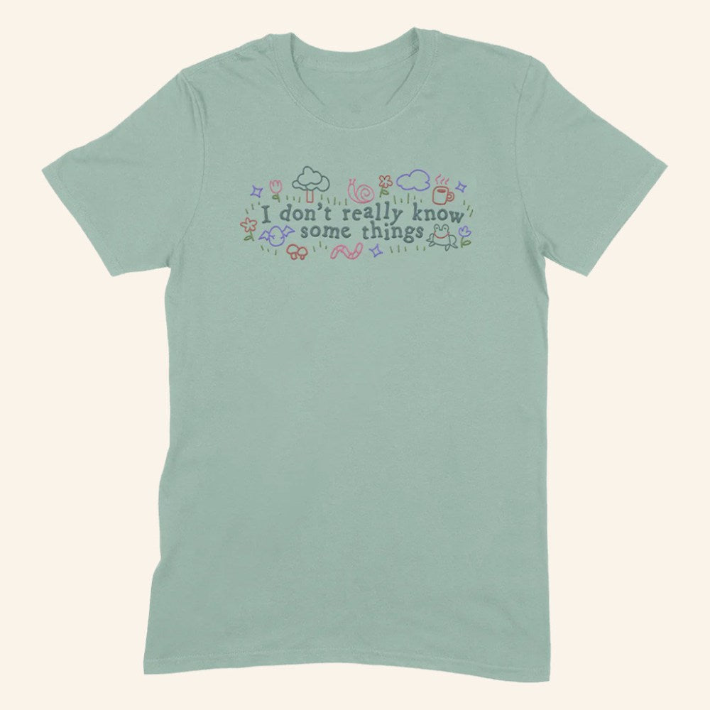 Good Mythical Morning Merch I Don't Really Know Some Things T-Shirt Gifts Ideas For Wife - Roseregae