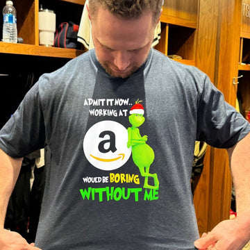 Grinch Admit It Now Working At Amazon Would Be Boring Without Me T Shirt - Roseregae