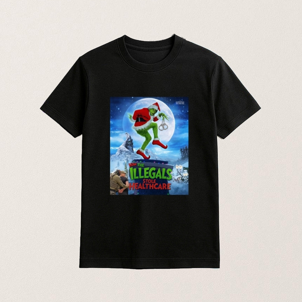 Grinch How The Illegals Stole Healthcare Shirt Grinch Merch Christmas Gifts For Dad - Roseregae