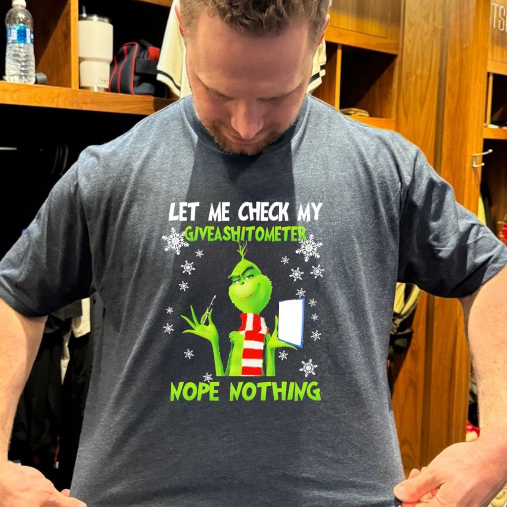 Grinch Let Me Check My Giveashitometer Nope Nothing Christmas T Shirt - Roseregae