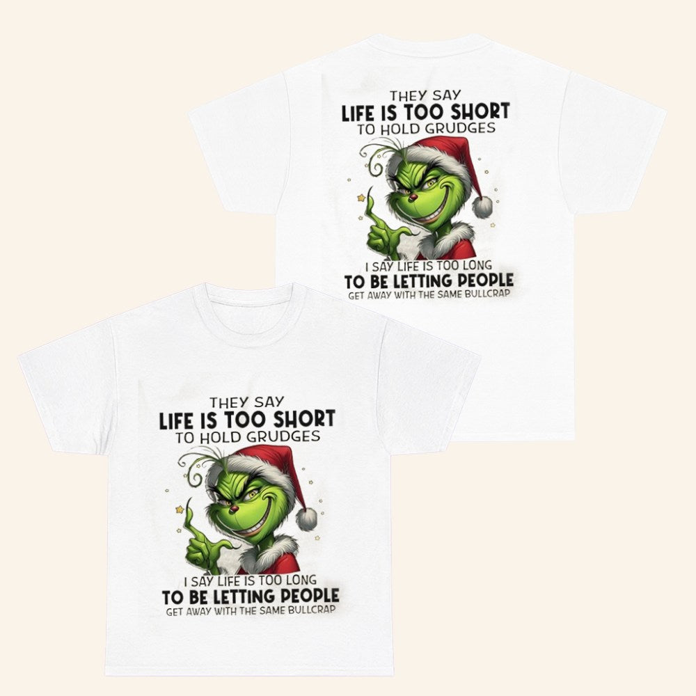 Grinch Santa They Say Life Is Too Short To Hold Grudges T-Shirt Christmas Gifts For Her - Roseregae