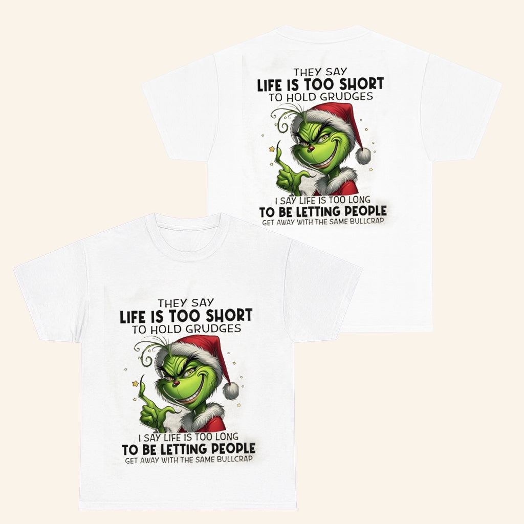 Grinch Santa They Say Life Is Too Short To Hold Grudges T-Shirt Christmas Gifts For Her - Roseregae