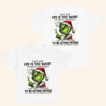 Grinch Santa They Say Life Is Too Short To Hold Grudges T-Shirt Christmas Gifts For Her - Roseregae