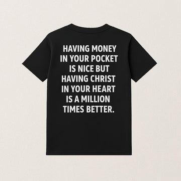 Having Money In Your Pocket Is Nice Shirt But Having Christ T-Shirt Gifts For Christian - Roseregae