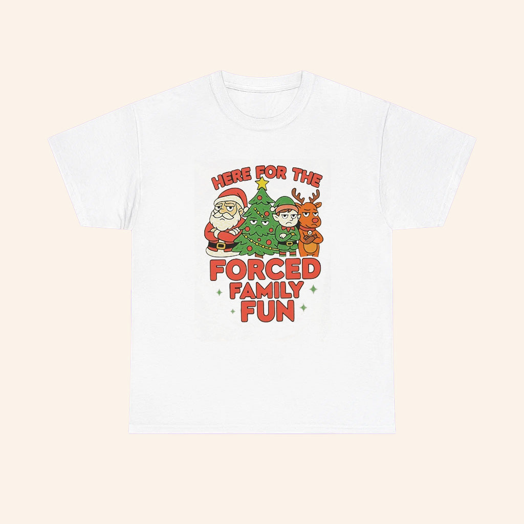 Here For The Forced Family Fun Santa Elf Reindeer Christmas T Shirt - Roseregae