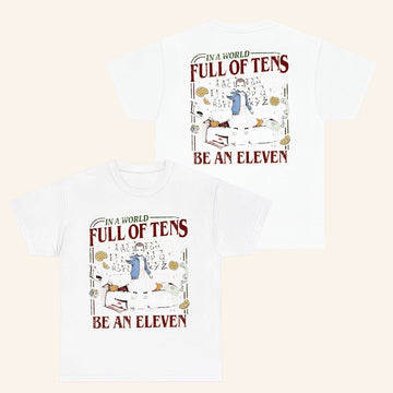In A World Full Of Tens Be An Eleven T-Shirt Stranger Things Merch Gifts For Friends - Roseregae
