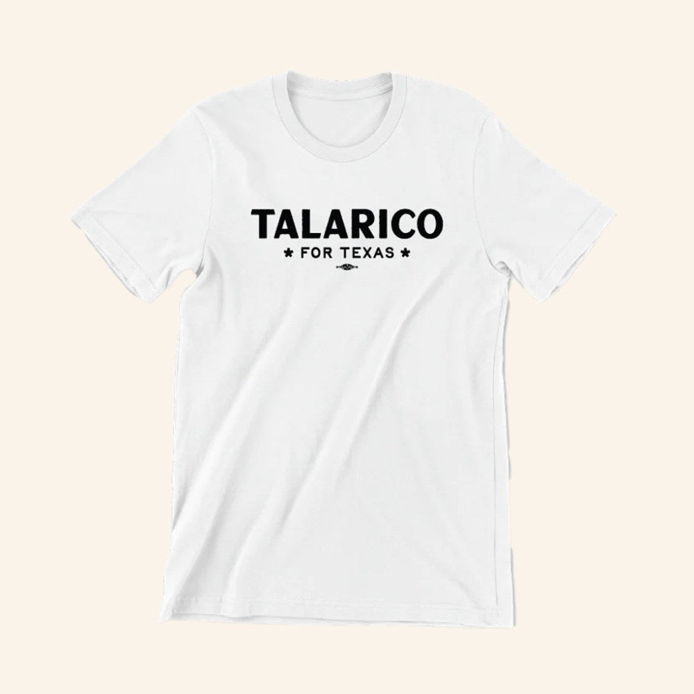 James Talarico Merch Talarico For Texas White T-Shirt Good Gift For Wife - Roseregae