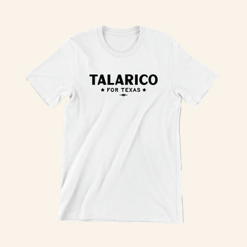 James Talarico Merch Talarico For Texas White T-Shirt Good Gift For Wife - Roseregae