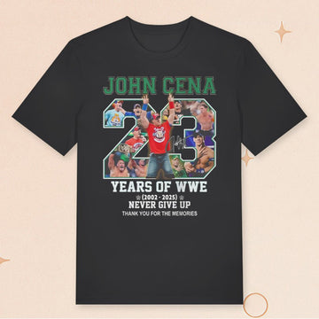 John Cena 23 Years Of WWE T-Shirt John Cena Merch Gifts For WWE Wrestling Fans - Roseregae