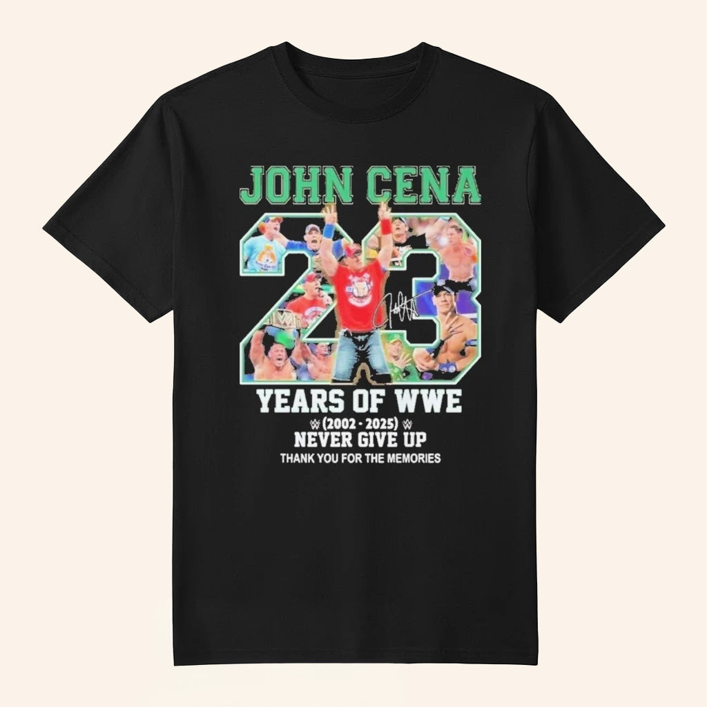 John Cena 23 Years Of WWE T-Shirt Never Give Up Thank You For The Memories Signature Shirt - Roseregae