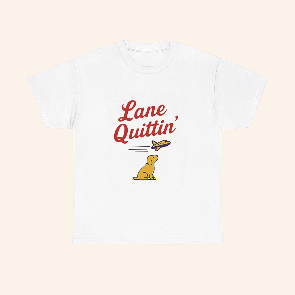 Lane Quittin With Juice T Shirt - Roseregae