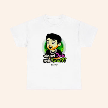 Louisayy Who Put Doris In The Forest Cartoon T Shirt - Roseregae
