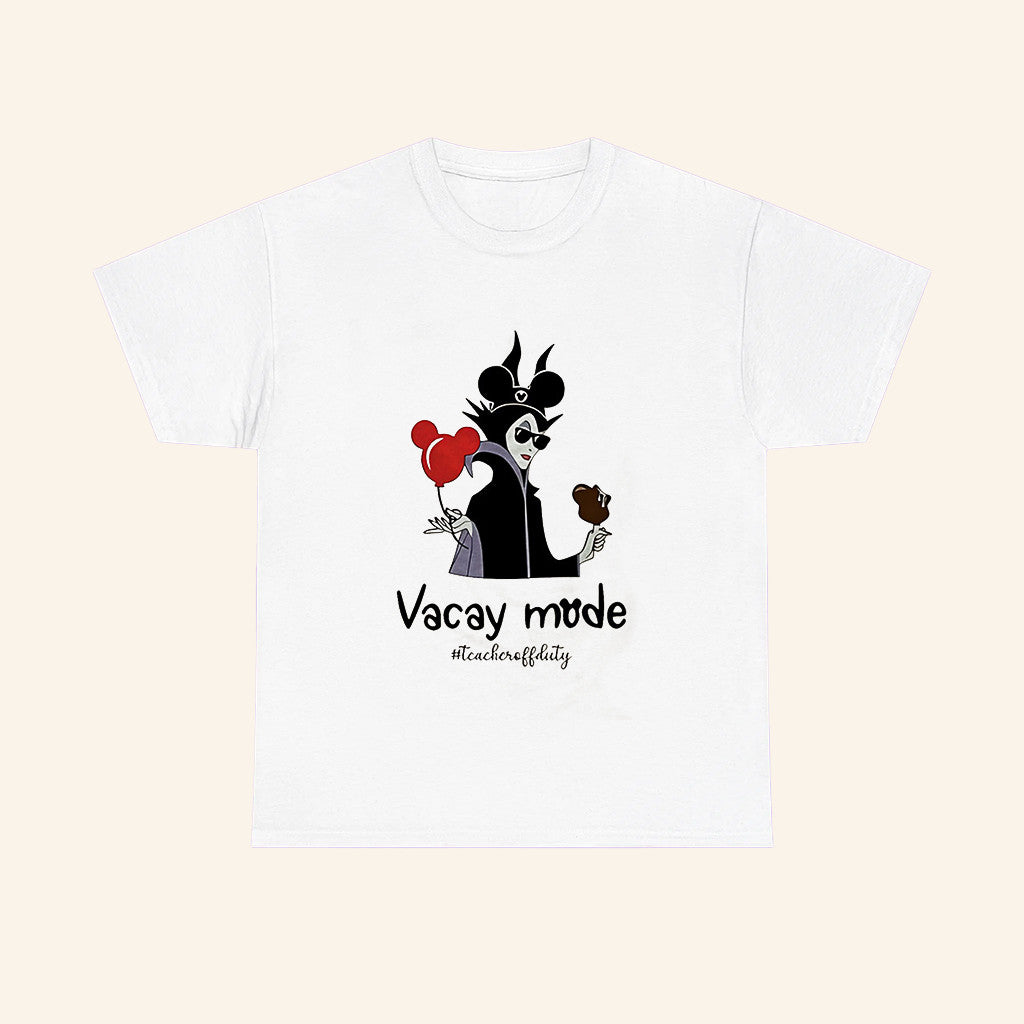 Maleficent Vacay Mode Teacheruffduty Shirt Funny Villains T-Shirt Gifts For Her - Roseregae